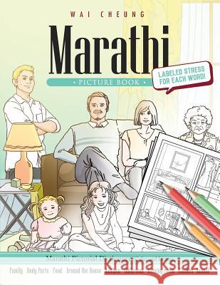 Marathi Picture Book: Marathi Pictorial Dictionary (Color and Learn) Wai Cheung 9781544908281