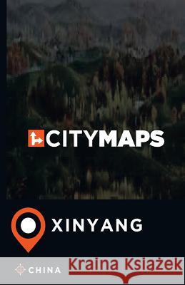 City Maps Xinyang China James McFee 9781544918198