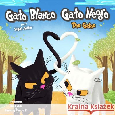 Gato Blanco Gato Negro: Bedtime Story Sigal Adler 9781544957494