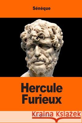 Hercule Furieux Seneque                                  Eugene Greslou 9781544978475