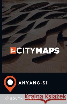 City Maps Anyang-si South Korea McFee, James 9781545031018