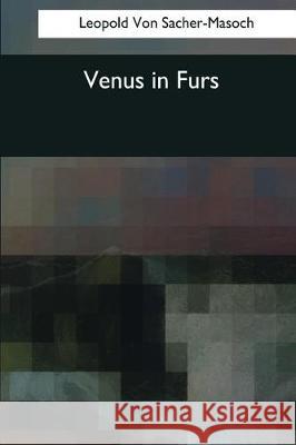 Venus in Furs Leopold Vo Fernanda Savage 9781545082355 Createspace Independent Publishing Platform