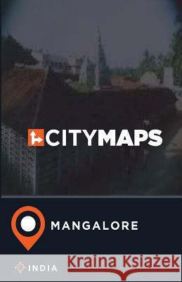 City Maps Mangalore India James McFee 9781545096017