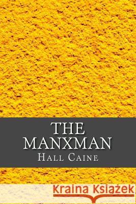 The Manxman Hall Caine 9781545104279 Createspace Independent Publishing Platform