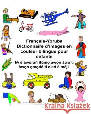 Français-Yoruba Dictionnaire d'images en couleur bilingue pour enfants Carlson, Kevin 9781545125786