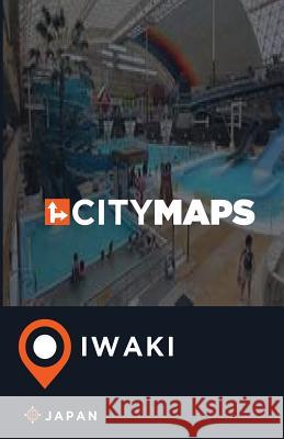 City Maps Iwaki Japan James McFee 9781545150306