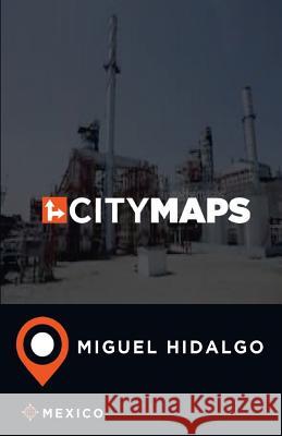 City Maps Miguel Hidalgo Mexico James McFee 9781545152652