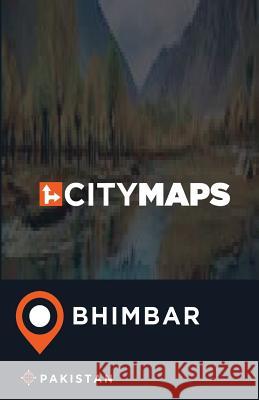 City Maps Bhimbar Pakistan James McFee 9781545156094