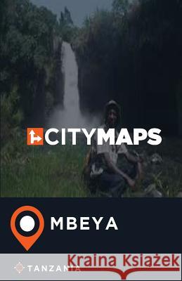 City Maps Mbeya Tanzania James McFee 9781545190296
