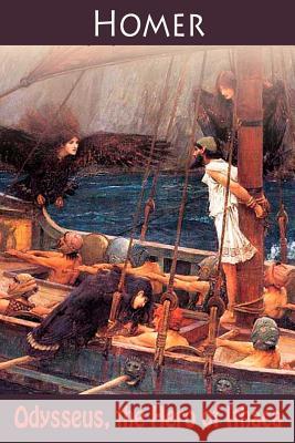 Odysseus, the Hero of Ithaca Homer 9781545191675