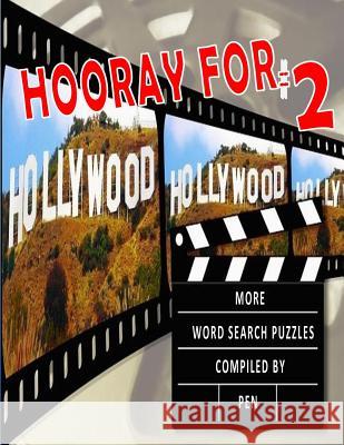 Hooray for Hollywood #2: Word Search Puzzles Pen W 9781545275672 Createspace Independent Publishing Platform