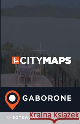 City Maps Gaborone Botswana James McFee 9781545336038
