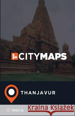 City Maps Thanjavur India James McFee 9781545400272