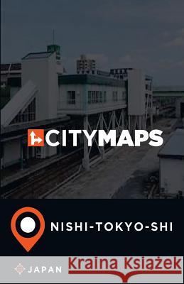 City Maps Nishi-Tokyo-shi Japan McFee, James 9781545409961