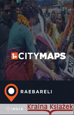 City Maps Raebareli India James McFee 9781545436547