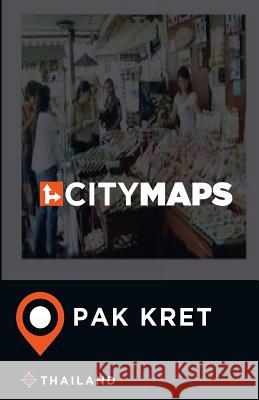 City Maps Pak Kret Thailand James McFee 9781545498651