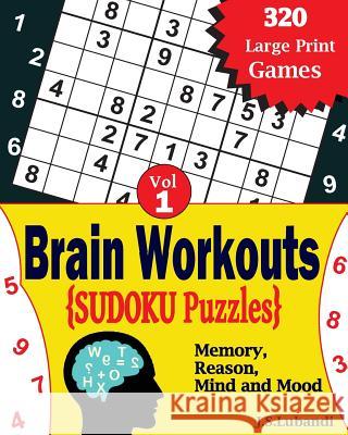 Brain Workouts Sudoku(numbered) Puzzles J. S. Lubandi 9781545538449