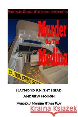 Murder on the Medina: Play Raymond Knight Read Andrew Hough 9781545551820