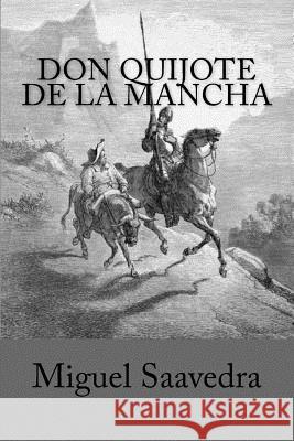 Don Quijote de la Mancha Miguel de Cervantes Saavedra 9781545592090
