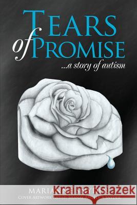 TEARS of PROMISE Marianne Snyder, Shanay Angelica Snyder 9781545607046