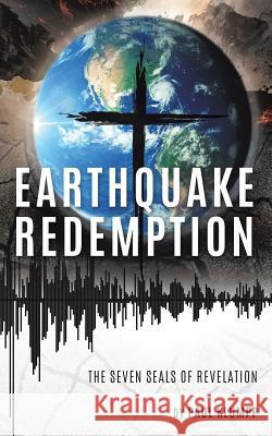 Earthquake Redemption Paul Klumpp 9781545613740