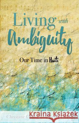 Living With Ambiguity Christine Chang, Belva Chang 9781545616406