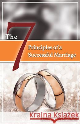 The Seven Principles of Successful Marriage Dr Hilaire Louis Jean 9781545641613 Xulon Press
