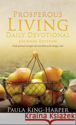Prosperous Living Daily Devotional Paula King-Harper 9781545658215