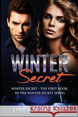 Winter Secret: The first book in the Winter Secret Series Gatewood, Linda 9781546311294