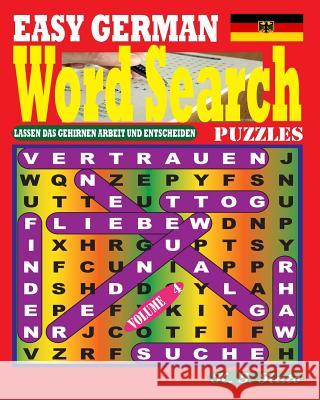 EASY GERMAN Word Search Puzzles. Vol. 4 Kato, K. S. 9781546320456 Createspace Independent Publishing Platform