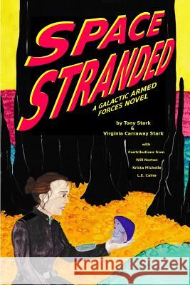 Space Stranded: A GAF Novel Tony Stark Krista Michelle Will Norton 9781546542117