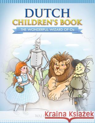 Dutch Children's Book: The Wonderful Wizard Of Oz Cheung, Wai 9781546613244