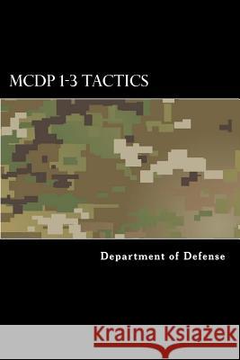 MCDP 1-3 Tactics Department of Defense 9781546814177