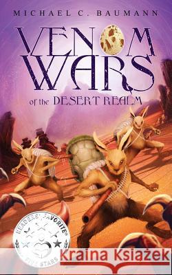 Venom Wars of the Desert Realm Michael C. Baumann 9781546835950