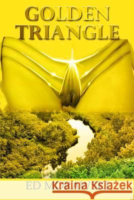 Golden Triangle: a Wolinski Tale Ed Morawski 9781546839583 Createspace Independent Publishing Platform