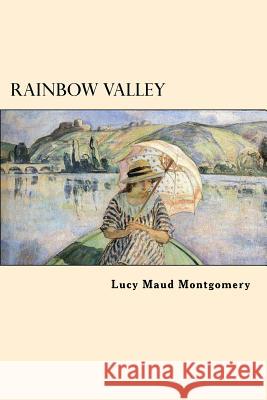 Rainbow Valley Lucy Maud Montgomery 9781546901815