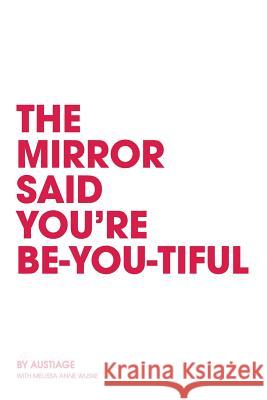 The Mirror Said You're BeYouTiful Wuske, Melissa Anne 9781547014590