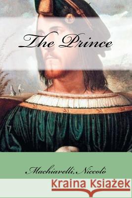 The Prince Machiavelli Niccolo Ninian Hill Thomson Mybook 9781547148943