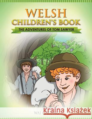 Welsh Children's Book: The Adventures of Tom Sawyer Wai Cheung 9781547238484