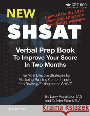 New SHSAT Verbal Prep Book To Improve Your Score In Two Months: The Most Effective Strategies for Mastering Reading Comprehension and Revising/Editing Ronaldson, Larry 9781547240081 Createspace Independent Publishing Platform