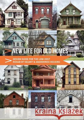 New Life for Old Homes Cleveland Urba 9781547256815 Createspace Independent Publishing Platform