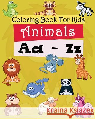 Coloring Book For Kids: Animals A-Z: Coloring pages Freestyle Coloring Pages, Free 9781548014988 Createspace Independent Publishing Platform