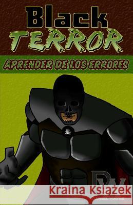 Black Terror: Aprender de los Errores Mick Diaz Chuso Tejon Daniel Wayne 9781548082055