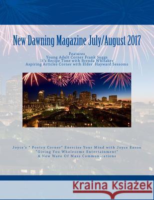 New Dawning Magazine July/August 2017 Joyce Eason 9781548144845 Createspace Independent Publishing Platform