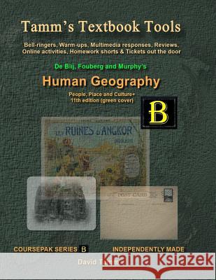 Fouberg, Murphy & De Blij's Human Geography 11th edition+ Activities Bundle: Bell-ringers, warm-ups, multimedia responses & online activities to accom Tamm, David 9781548279059