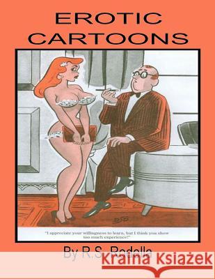 Erotic Cartoons: Coffee Table Book R. S. Rodella 9781548494872 Createspace Independent Publishing Platform