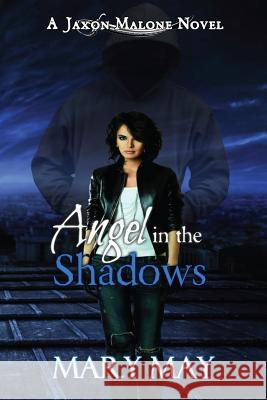 Angel in the Shadows Mary May 9781548510343 Createspace Independent Publishing Platform