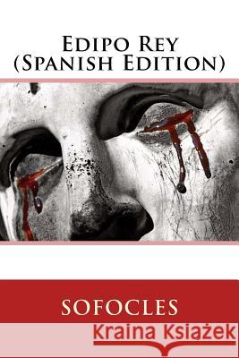 Edipo Rey (Spanish Edition) Sofocles 9781548596866