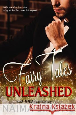 Fairy Tales Unleashed Naima Simone 9781548865870