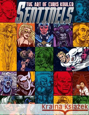 Sentinels: The Art of Chris Kohler Chris Kohler Van Allen Plexico 9781548867454 Createspace Independent Publishing Platform